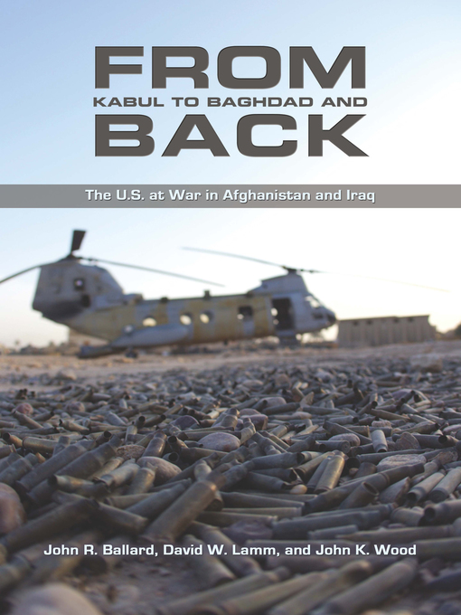 Title details for From Kabul to Baghdad and Back by John R Ballard - Available